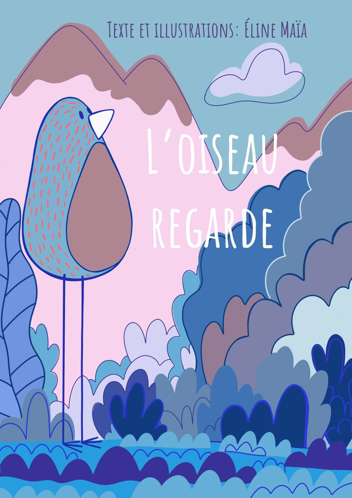 L'oiseau regarde - Livre jeunesse - Eline Maïa Illustratrice